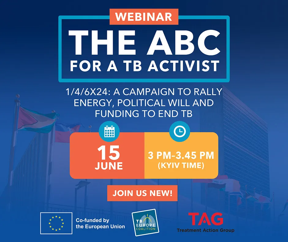 We are happy to invite you to the webinar “1/4/6х24: a campaign to rally energy, political will and funding to end TB”
